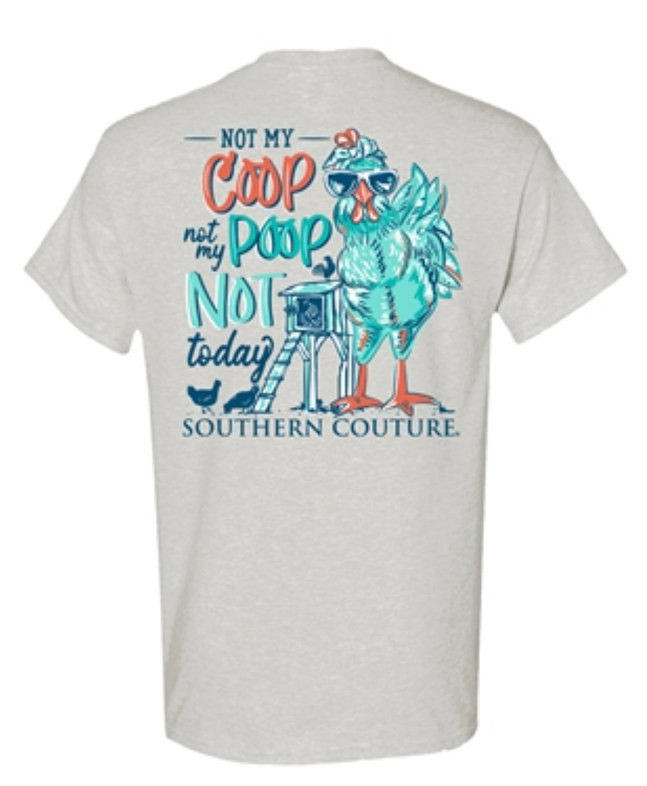 Southern Couture Not My Coop Not My Poop