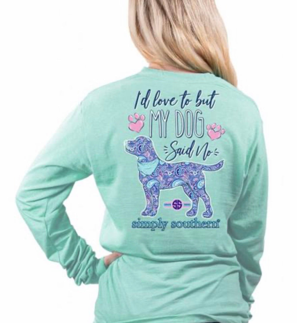 Simply Southern ~ I’d Love to but my dog said No