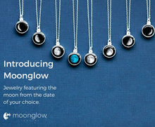 Moonglow ~ Jewelry featuring the moon on the date of your choice.