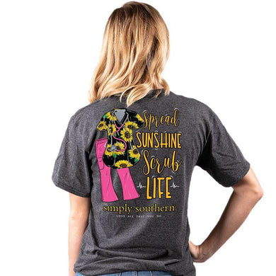 Simply Southern ~ Spread Sunshine  Scrub Life