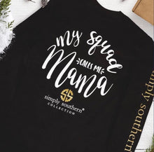 Simply Southern ~ My squad calls me Mama