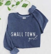 Small Town Girl Sweatshirt